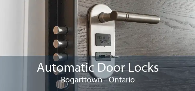 Automatic Door Locks Bogarttown - Ontario