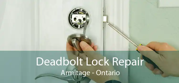 Deadbolt Lock Repair  Armitage - Ontario