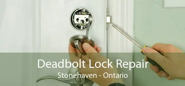 Deadbolt Lock Repair Stonehaven - Ontario