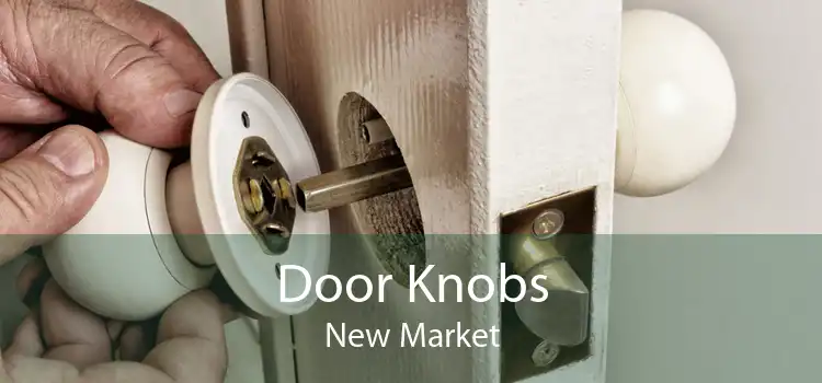 Door Knobs New Market