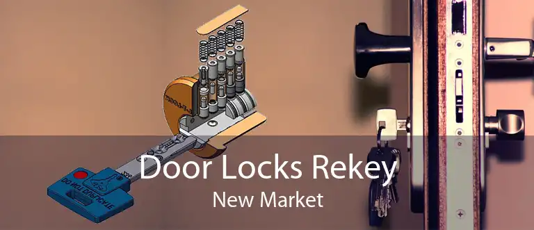 Door Locks Rekey New Market
