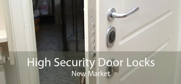 High Security Door Locks New Market