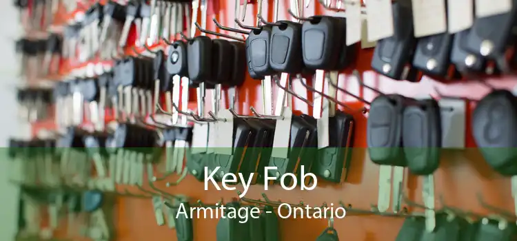 Key Fob  Armitage - Ontario