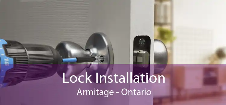 Lock Installation  Armitage - Ontario