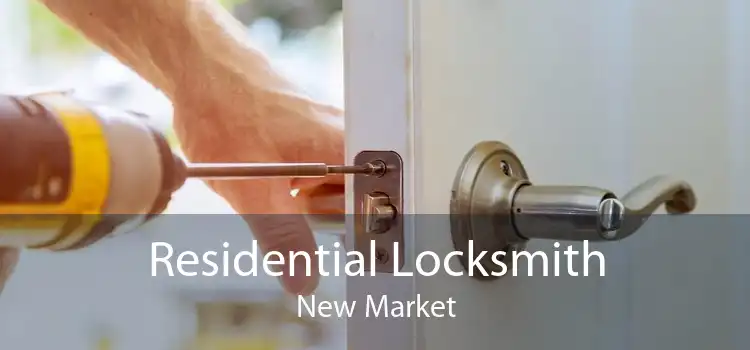 Residential Locksmith New Market